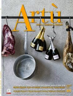 Artù. Gusto Tendenze Mercati 64 - Settembre & Ottobre 2014 | CBR 96 dpi | Bimestrale | Cibo | Bevande | Gastronomia | Lusso | Professionisti
Artù: rivista enogastronomica sui vini, cantine e ristorazione, è un indiscusso punto di riferimento per i professionisti che operano nel settore del food e del beverage.