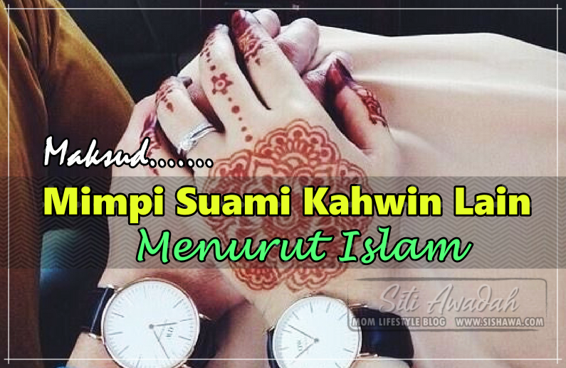 Maksud Mimpi Suami Kahwin Lain Menurut Islam