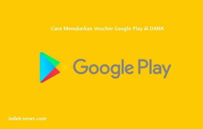 gambar Cara Menukarkan Voucher Google Play di DANA
