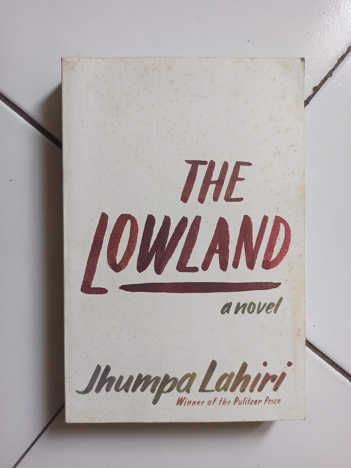 The Lowland A Novel by Jhumpa Lahiri