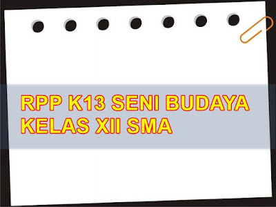 Rpp K13 Seni Budaya Kelas Xii Sma Format Word