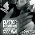 Pastor Champion - I Just Want to Be a Good Man Music Album Reviews