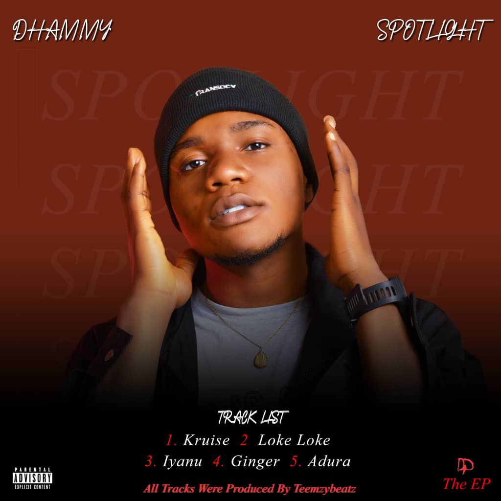 [Extended play] Dhammy - Spotlight (5 track Project) #Arewapublisize
