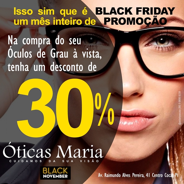 Black Friday é nas Óticas Maria durante todo o mês de novembro em Cocal