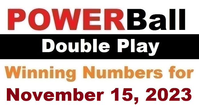 PowerBall Double Play Winning Numbers for November 15, 2023
