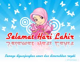 Selamat hari lahir sahabat - ERti SEbuaH kEhidUPan