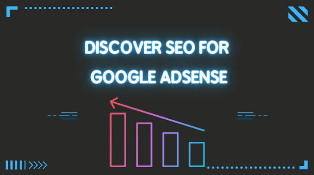 Discover Seo for google adsense