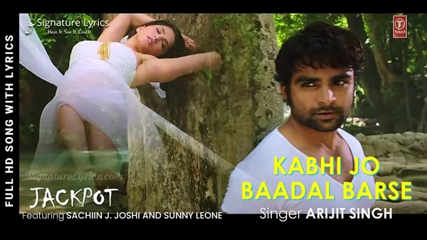 Kabhi Jo Badal Barse Lyrics - Jackpot | Arijit Singh | Sachiin J. Joshi, Sunny Leone