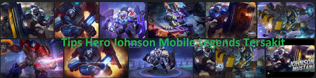 Tips Hero Johnson Mobile Legends Tersakit