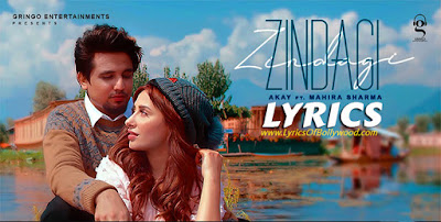 Zindagi Song Lyrics | Akay | Mahira Sharma | Jabby Gill | Gringo Entertainments