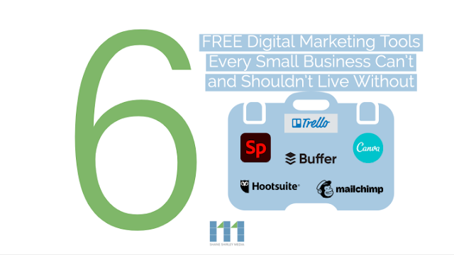 Six-FREE-Digital-Marketing-Tools-Small-Business-Can’t-Shouldn’t-Live-Without