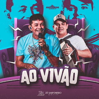 Zé Sanfoneiro - Ao Vivão - Promocional - 2021