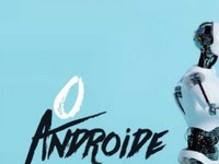 Resenha: O Androide - #OlharNosNacionais