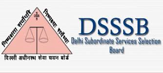 Delhi Subordinate Services Selection Board (DSSSB) Recruitment 2018 For Teachers - Apply Online