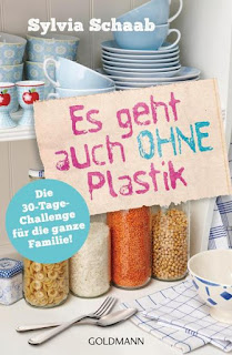 Es geht auch ohne Plastik ; Silvia Schaab ; Goldmann