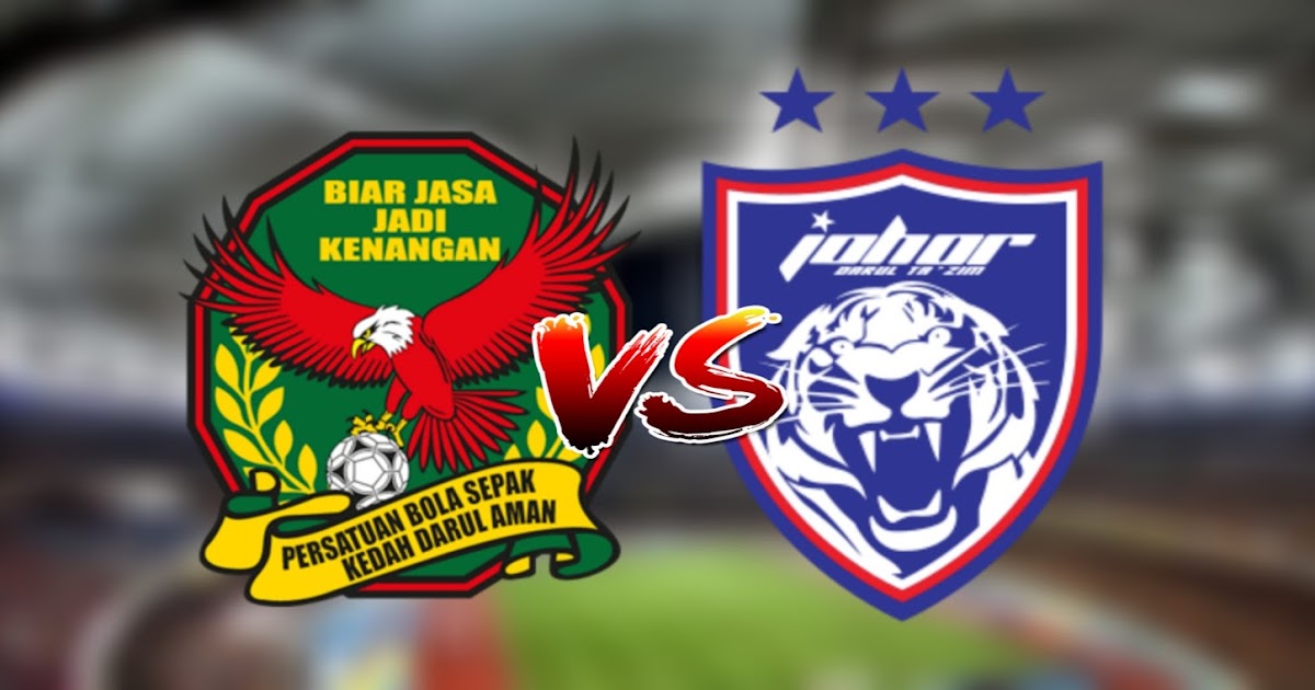 Live Streaming Kedah vs JDT Final Piala Malaysia 2 ...
