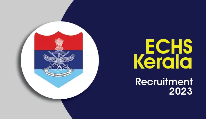 echs-kerala-recruitment-2023,ECHS കേരള റിക്രൂട്ട്‌മെന്റ് 2023,