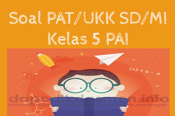 Soal UKK/PAT PAI Kelas 5