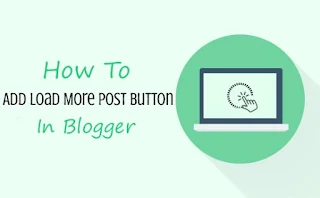 Load More Posts Button For Blogger