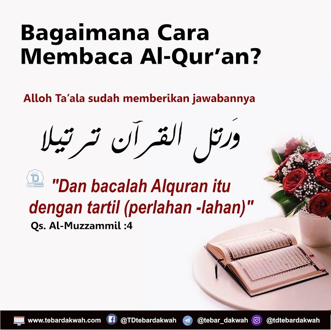 BAGAIMANA CARA MEMBACA AL-QUR'AN?