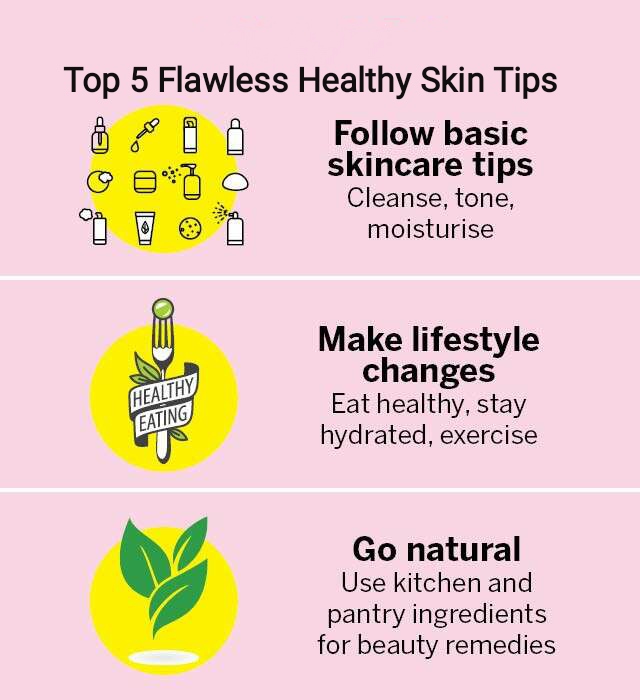 Top 5 flawless healthy skin Tips