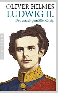 Ludwig II.: Der unzeitgemäße König