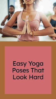 Yoga Poses That Look Hard But Are Easy
