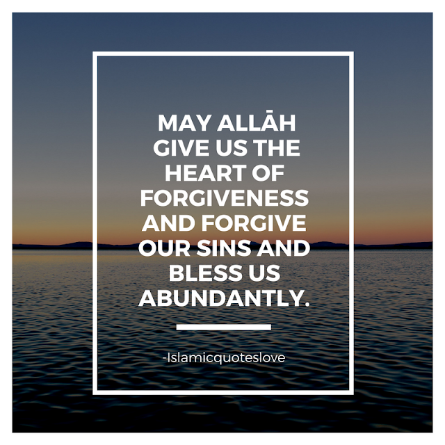 May Allah give us the heart of forgiveness and forgive our sins and bless us abundantly. Ameen