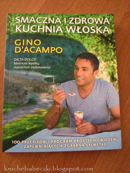 "Smaczna i zdrowa kuchnia włoska" Gino D'Acampo - recenzja