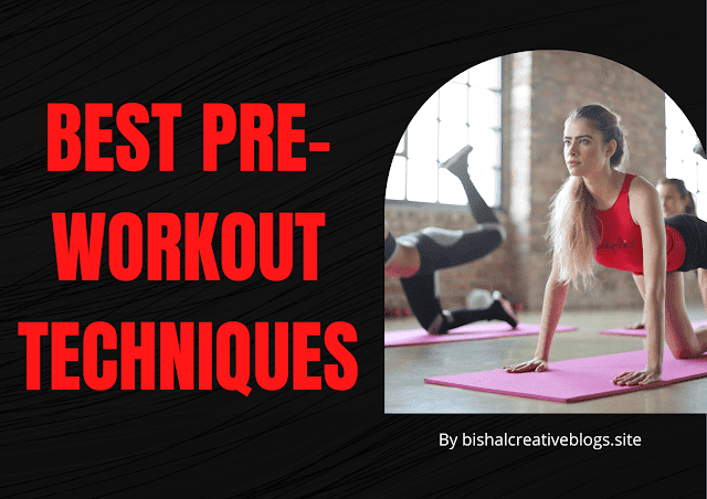 Best pre-workout techniques