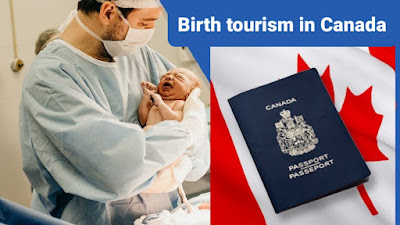 Birth tourism in Canada   سياحة الولادة في كندا