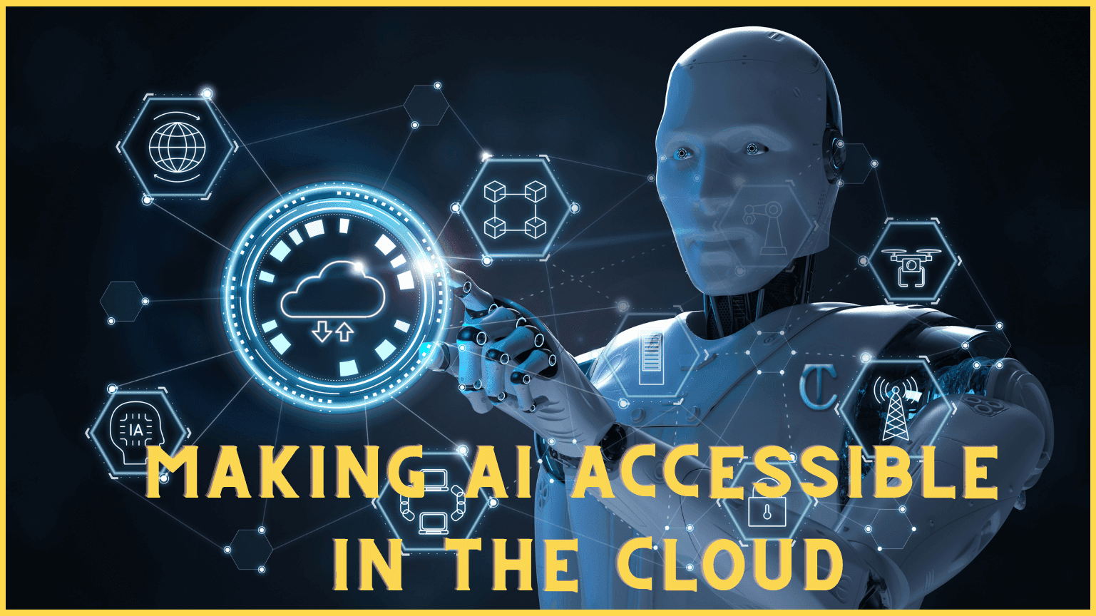 Making AI Accessible in the Cloud