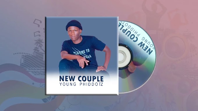 AUDIO | Young Phiddo - New Couple | Download 