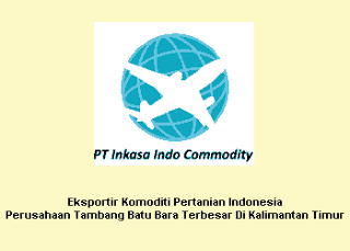 Lowongan Kerja Terbaru Inkasa Indo Commodity Februari 2013 Posisi Administrasi, OP Produksi & Security