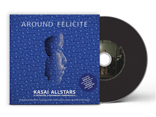 Kasai Allstars "In The 7th Moon, The Chief Turned Into A Swimming Fish And Ate The Head Of His Enemy By Magic" 2008 + "Beware The Fetish"2014 + Kasai Allstars & Orchestre Symphonique Kimbanguiste "Around Félicité" 2017 Soundrack,double LP + "F​é​licité Remixes"2017 +  "Black Ants Always Fly Together, One Bangle Makes No Sound" 2021 + "Black Ants Remixes"EP 2021 Democratic Republic of the Congo,Tradi-Modern (Traditional Congolese music with electric instrumentation),World Music,Soukous