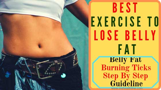 best exercise to lose belly fat,exercise to reduce belly fat for female at home,how to lose belly fat at home,