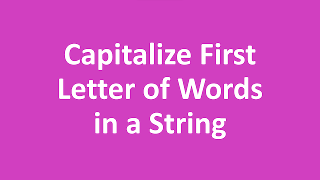 Capitalize First Letter of Words in JavaScript Strings