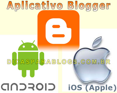 Aplicativo Blogger para Android e iOS (Apple)