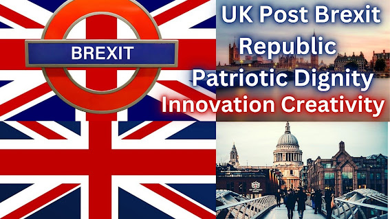 UK Post Brexit Republic Patriotic Dignity