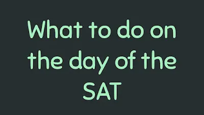 What to do on the day of the SAT in USA