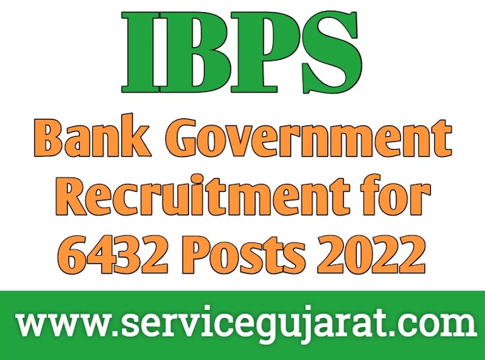 IBPS Bank Government Recruitment for 6432 Posts 2022