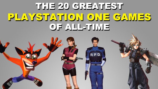 [TOP 20] Best PS1 Games of All Time and Now it's Time to Nostalgic!