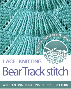 LACE KNITTING — #howtoknit the Bear Track Stitch. FREE Written instructions, PDF knitting pattern.  #knitting #laceknitting