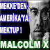 Malcolm X'in Mekke'den  Amerikaya Mektubu !