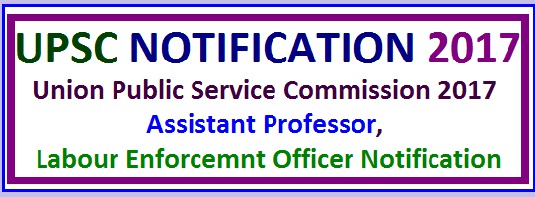 UPPSC Notification 2017-18,Assistant Professor,Labour Enforcemnt Officer Notification 2017-18