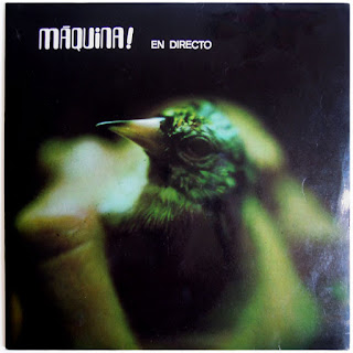 Maquina “Why?” 1970 +  "En Directo" 1972- 2 LP + “Lets Get Smashed” CD Compilation 2010 + singles: Spanish Prog Underground Rock