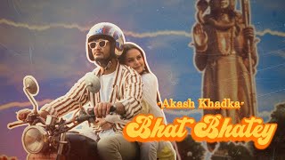 Bhat Bhatey Lyrics in Nepali || Bhat Bhatey Mp3 Song Download - Akash Khadka