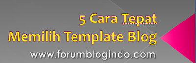 5 Cara Tepat Memilih Template Blog