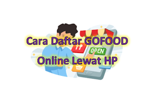 Cara Daftar GOFOOD Online Lewat HP 2020