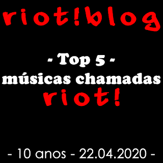  Riot! blog 10 anos!